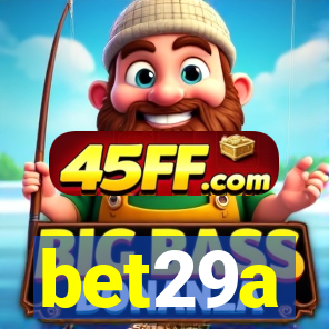 bet29a