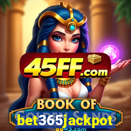 bet365jackpot