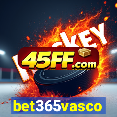 bet365vasco