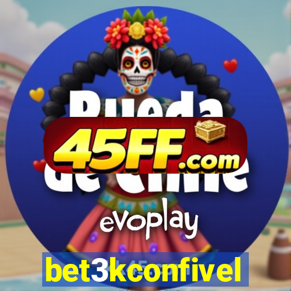 bet3kconfivel