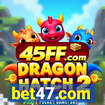 bet47.com