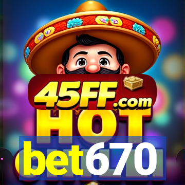 bet670