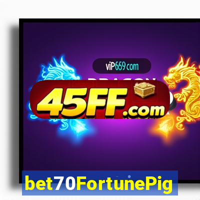 bet70FortunePig