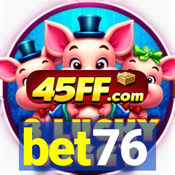 bet76