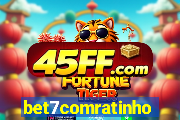 bet7comratinho
