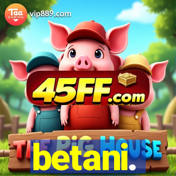 betani.