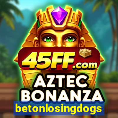betonlosingdogs