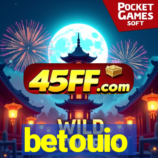 betouio