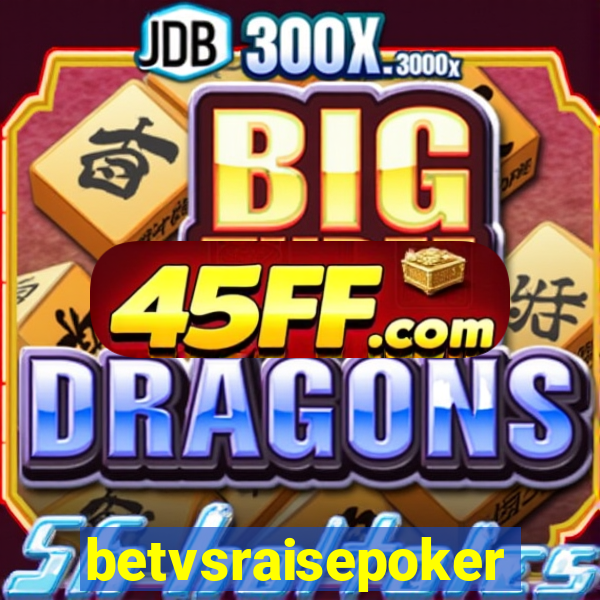 betvsraisepoker