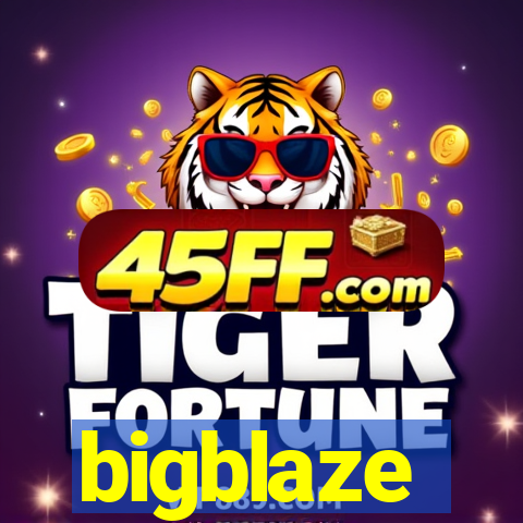 bigblaze