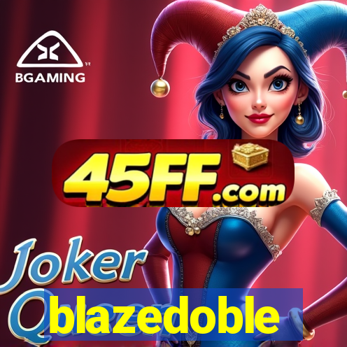blazedoble