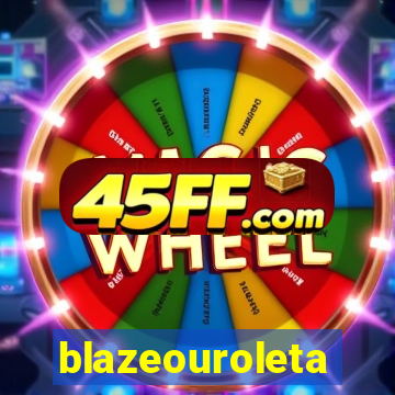 blazeouroleta