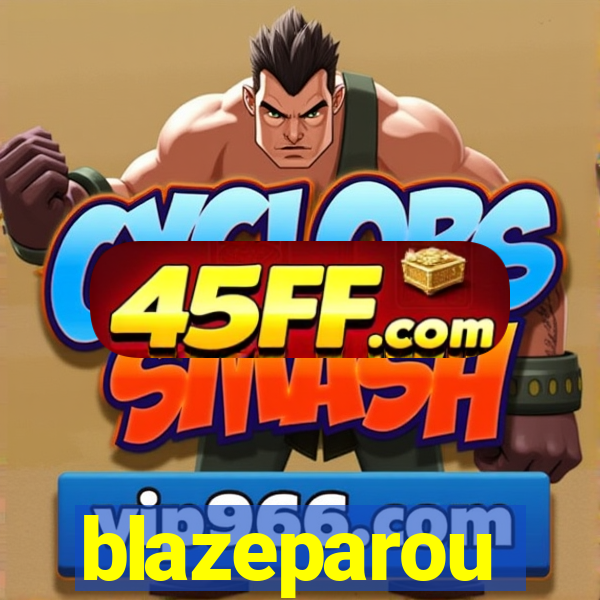 blazeparou