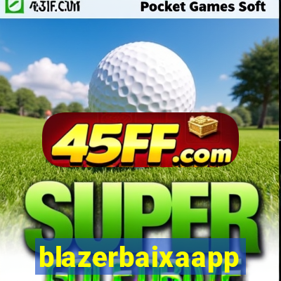 blazerbaixaapp