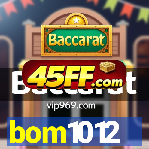 bom1012