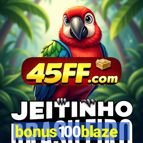 bonus100blaze