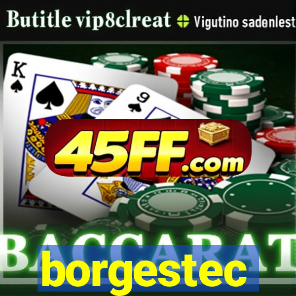 borgestec