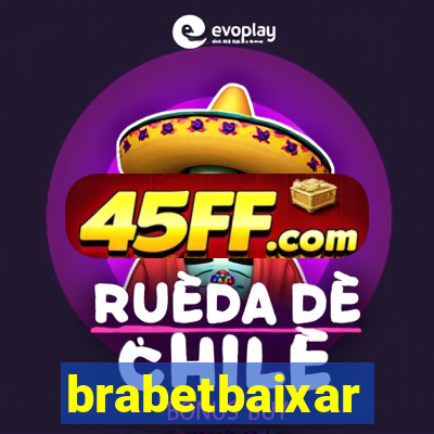 brabetbaixar