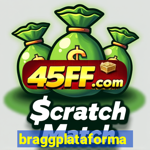 braggplataforma