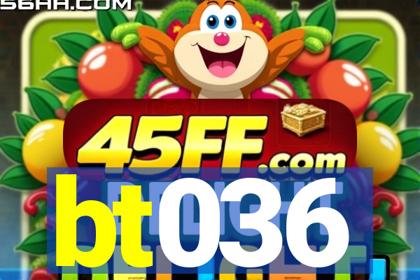 bt036