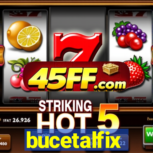 bucetalfix