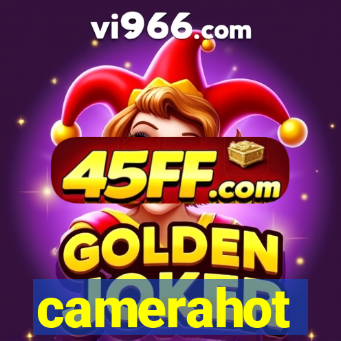 camerahot