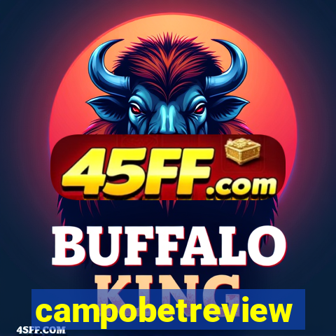 campobetreview