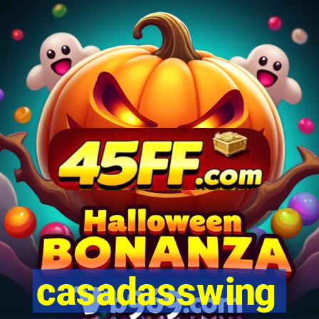 casadasswing