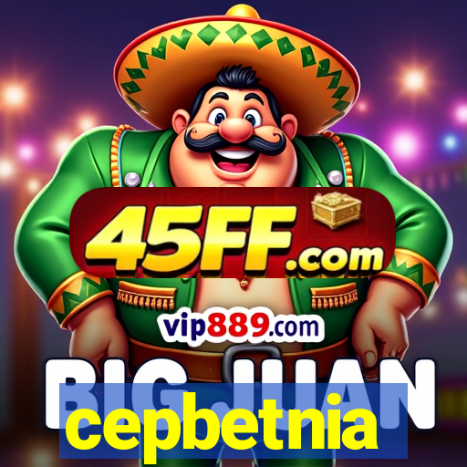cepbetnia