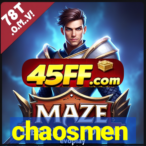 chaosmen