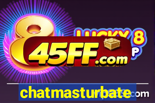 chatmasturbate
