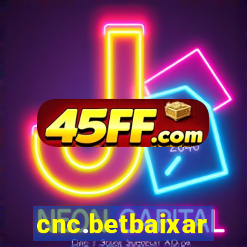 cnc.betbaixar