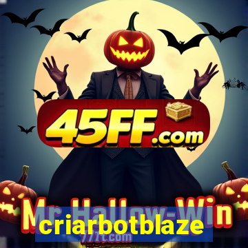 criarbotblaze