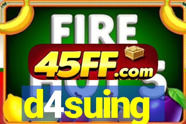 d4suing