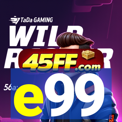 e99