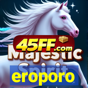 eroporo
