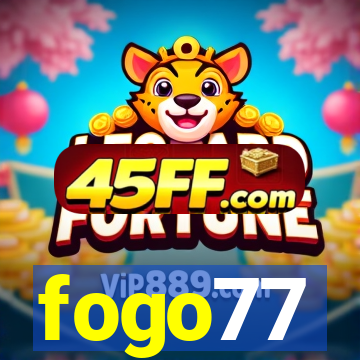 fogo77