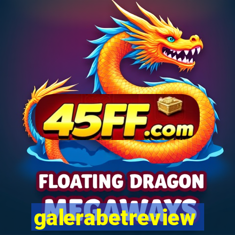 galerabetreview