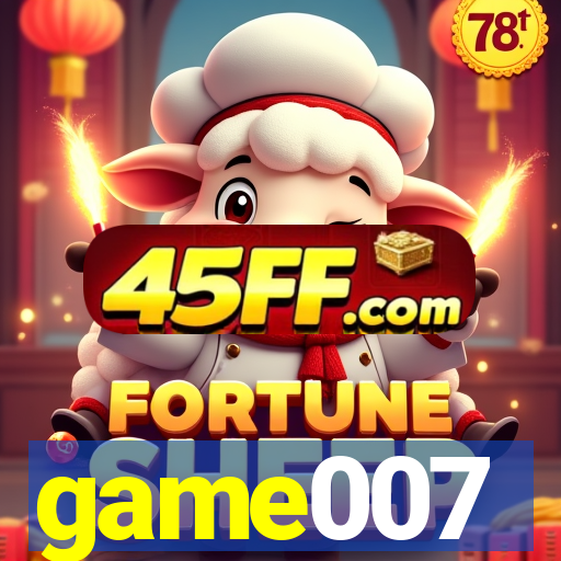game007