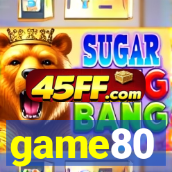 game80