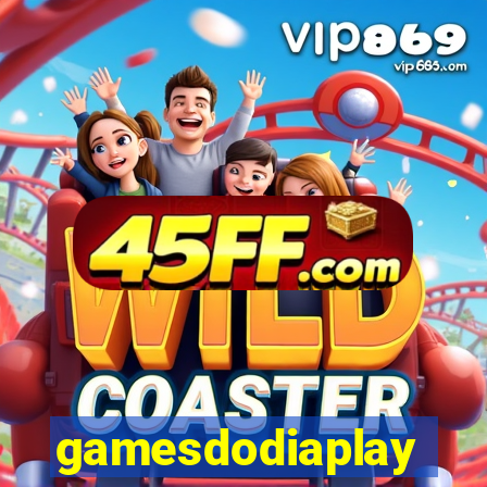 gamesdodiaplay