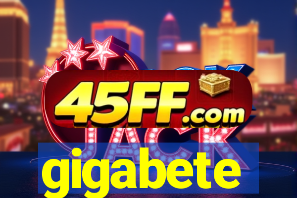 gigabete