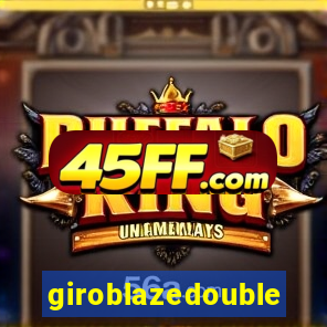 giroblazedouble