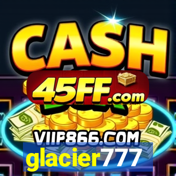 glacier777