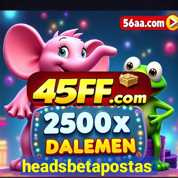 headsbetapostas