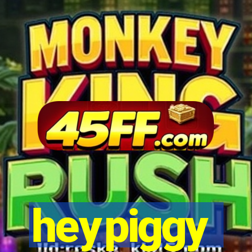 heypiggy