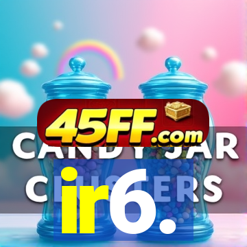ir6.
