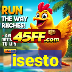 isesto