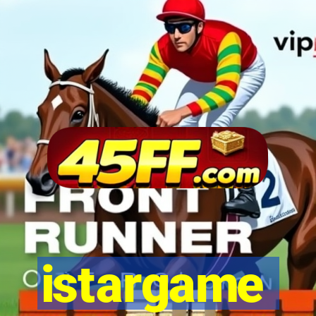 istargame