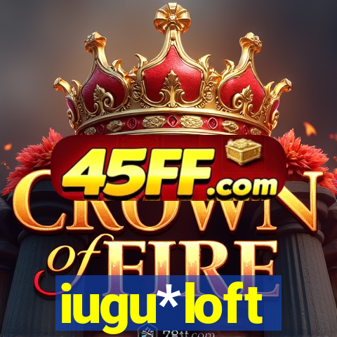 iugu*loft